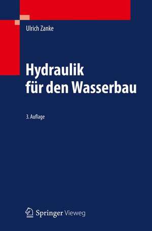 Hydraulik für den Wasserbau de Ulrich Zanke