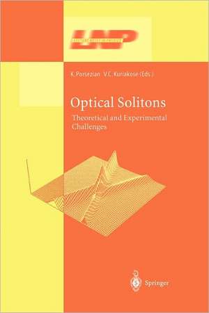 Optical Solitons: Theoretical and Experimental Challenges de Kuppuswamy Porsezian