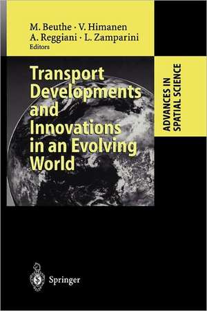 Transport Developments and Innovations in an Evolving World de Michel Beuthe