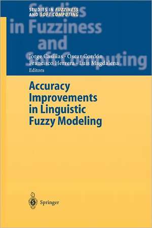 Accuracy Improvements in Linguistic Fuzzy Modeling de Jorge Casillas