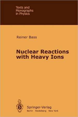 Nuclear Reactions with Heavy Ions de R. Bass