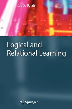 Logical and Relational Learning de Luc De Raedt