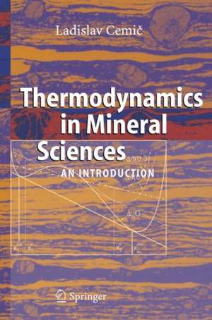 Thermodynamics in Mineral Sciences: An Introduction de Ladislav Cemic