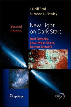 New Light on Dark Stars: Red Dwarfs, Low-Mass Stars, Brown Stars de Neil Reid