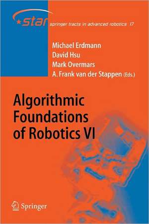 Algorithmic Foundations of Robotics VI de Michael Erdmann