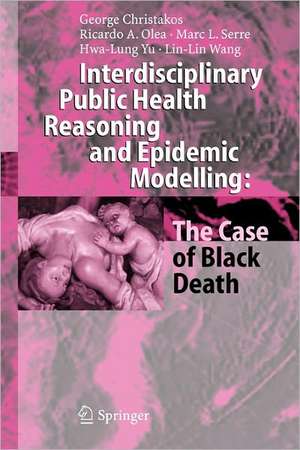 Interdisciplinary Public Health Reasoning and Epidemic Modelling: The Case of Black Death de George Christakos