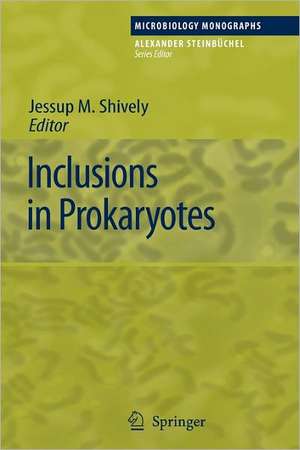 Inclusions in Prokaryotes de Jessup M. Shively