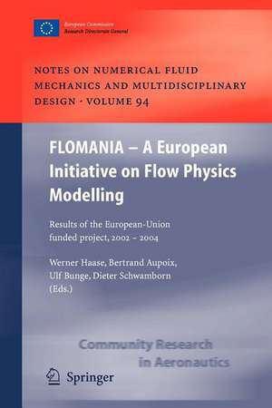 FLOMANIA - A European Initiative on Flow Physics Modelling: Results of the European-Union funded project, 2002 - 2004 de Werner Haase