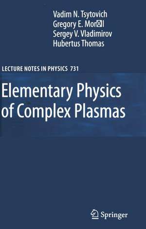Elementary Physics of Complex Plasmas de V. N. Tsytovich