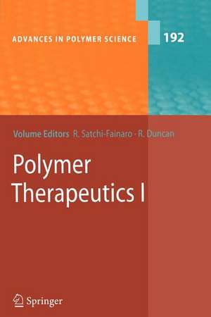 Polymer Therapeutics I: Polymers as Drugs, Conjugates and Gene Delivery Systems de Ronit Satchi-Fainaro