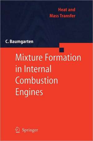 Mixture Formation in Internal Combustion Engines de Carsten Baumgarten