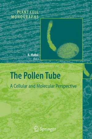 The Pollen Tube: A Cellular and Molecular Perspective de Rui Malhó