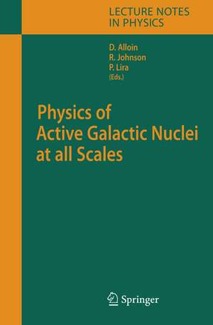 Physics of Active Galactic Nuclei at all Scales de Danielle Alloin