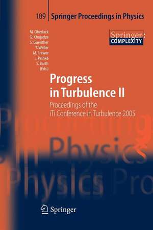 Progress in Turbulence II: Proceedings of the iTi Conference in Turbulence 2005 de Martin Oberlack