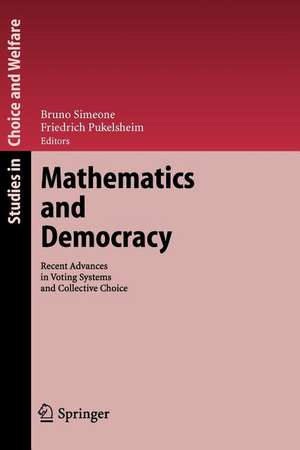 Mathematics and Democracy: Recent Advances in Voting Systems and Collective Choice de Bruno Simeone