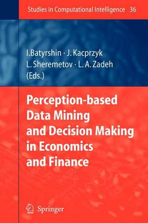 Perception-based Data Mining and Decision Making in Economics and Finance de Ildar Batyrshin