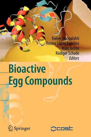 Bioactive Egg Compounds de Rainer Huopalahti