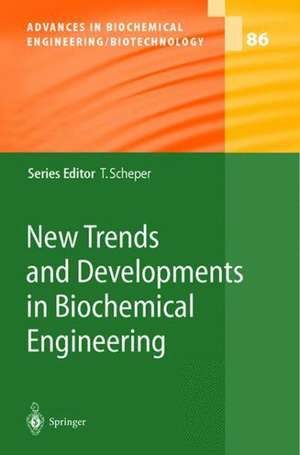 New Trends and Developments in Biochemical Engineering de T. Scheper