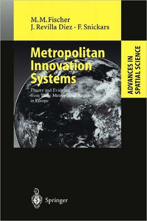 Metropolitan Innovation Systems: Theory and Evidence from Three Metropolitan Regions in Europe de A. Varga
