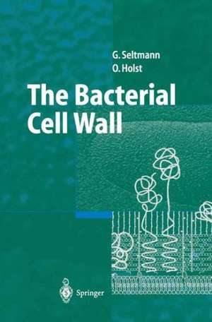 The Bacterial Cell Wall de Guntram Seltmann