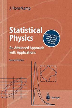 Statistical Physics: An Advanced Approach with Applications Web-enhanced with Problems and Solutions de Josef Honerkamp