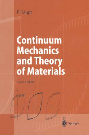 Continuum Mechanics and Theory of Materials de Peter Haupt