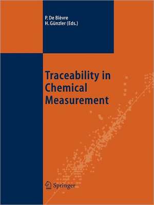 Traceability in Chemical Measurement de Paul De Bièvre