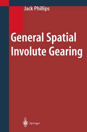 General Spatial Involute Gearing de Jack Phillips