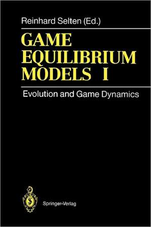 Game Equilibrium Models I: Evolution and Game Dynamics de Reinhard Selten