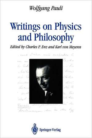 Writings on Physics and Philosophy de Wolfgang Pauli