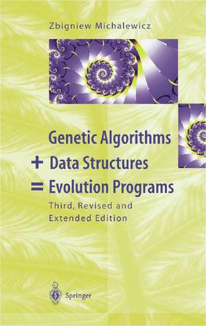 Genetic Algorithms + Data Structures = Evolution Programs de Zbigniew Michalewicz