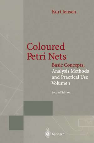 Coloured Petri Nets: Basic Concepts, Analysis Methods and Practical Use. Volume 1 de Kurt Jensen