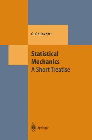 Statistical Mechanics: A Short Treatise de Giovanni Gallavotti