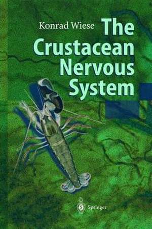 The Crustacean Nervous System de Konrad Wiese