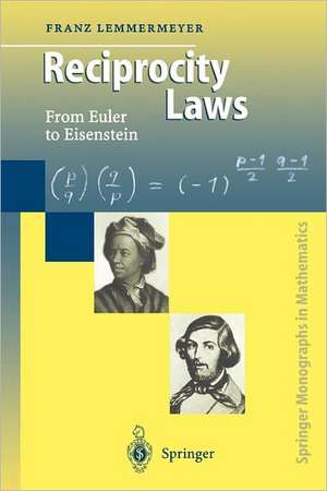 Reciprocity Laws: From Euler to Eisenstein de Franz Lemmermeyer