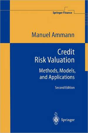 Credit Risk Valuation: Methods, Models, and Applications de Manuel Ammann