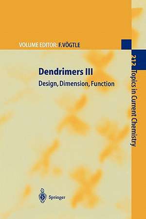 Dendrimers III: Design, Dimension, Function de Fritz Vögtle