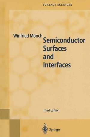 Semiconductor Surfaces and Interfaces de Winfried Mönch