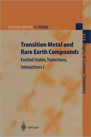 Transition Metal and Rare Earth Compounds: Excited States, Transitions, Interactions I de Hartmut Yersin