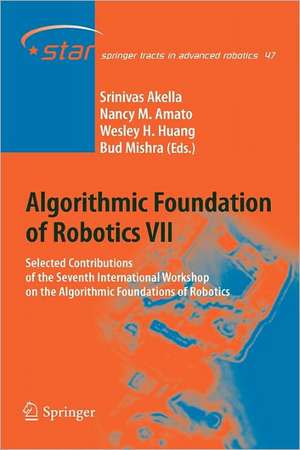 Algorithmic Foundation of Robotics VII: Selected Contributions of the Seventh International Workshop on the Algorithmic Foundations of Robotics de Srinivas Akella