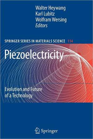 Piezoelectricity: Evolution and Future of a Technology de Walter Heywang