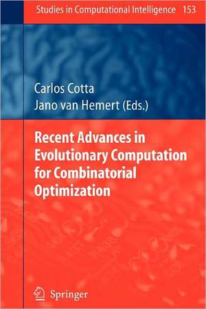 Recent Advances in Evolutionary Computation for Combinatorial Optimization de Carlos Cotta