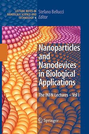 Nanoparticles and Nanodevices in Biological Applications: The INFN Lectures - Vol I de Stefano Bellucci