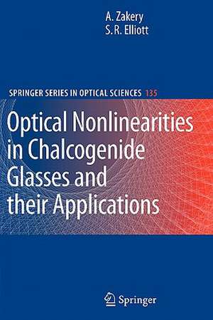 Optical Nonlinearities in Chalcogenide Glasses and their Applications de A. Zakery