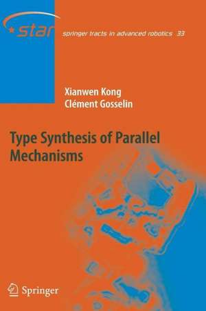 Type Synthesis of Parallel Mechanisms de Xianwen Kong