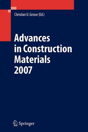 Advances in Construction Materials 2007 de Christian U. Grosse