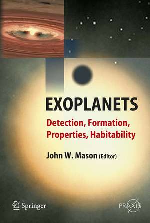 Exoplanets: Detection, Formation, Properties, Habitability de John Mason