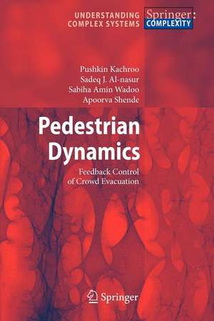 Pedestrian Dynamics: Feedback Control of Crowd Evacuation de Pushkin Kachroo