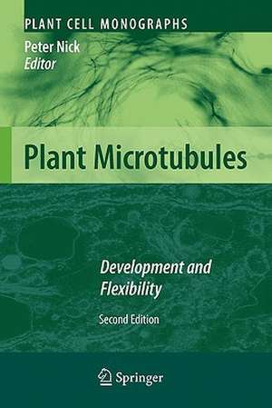 Plant Microtubules: Development and Flexibility de Peter Nick