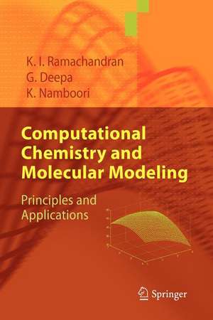 Computational Chemistry and Molecular Modeling: Principles and Applications de K. I. Ramachandran